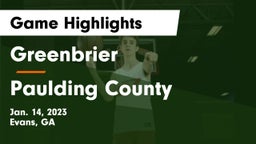 Greenbrier  vs Paulding County  Game Highlights - Jan. 14, 2023