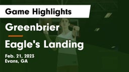 Greenbrier  vs Eagle's Landing  Game Highlights - Feb. 21, 2023