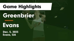 Greenbrier  vs Evans  Game Highlights - Dec. 5, 2023