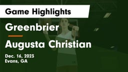 Greenbrier  vs Augusta Christian  Game Highlights - Dec. 16, 2023