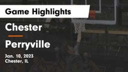 Chester  vs Perryville  Game Highlights - Jan. 10, 2023