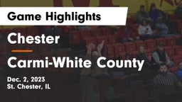 Chester  vs Carmi-White County  Game Highlights - Dec. 2, 2023