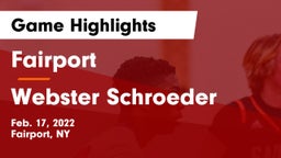 Fairport  vs Webster Schroeder  Game Highlights - Feb. 17, 2022