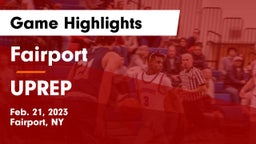 Fairport  vs UPREP  Game Highlights - Feb. 21, 2023