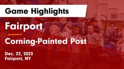 Fairport  vs Corning-Painted Post  Game Highlights - Dec. 22, 2023
