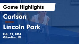 Carlson  vs Lincoln Park  Game Highlights - Feb. 29, 2024