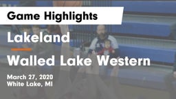 Lakeland  vs Walled Lake Western  Game Highlights - March 27, 2020