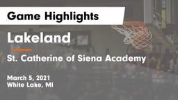 Lakeland  vs St. Catherine of Siena Academy  Game Highlights - March 5, 2021