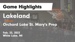 Lakeland  vs Orchard Lake St. Mary's Prep Game Highlights - Feb. 23, 2022