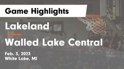 Lakeland  vs Walled Lake Central  Game Highlights - Feb. 3, 2023