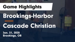 Brookings-Harbor  vs Cascade Christian  Game Highlights - Jan. 31, 2020