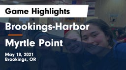 Brookings-Harbor  vs Myrtle Point Game Highlights - May 18, 2021