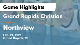 Grand Rapids Christian  vs Northview  Game Highlights - Feb. 24, 2023