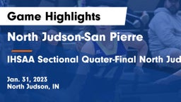 North Judson-San Pierre  vs IHSAA Sectional Quater-Final North Judson-San Pierre vs LaVille Game Highlights - Jan. 31, 2023