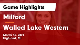 Milford  vs Walled Lake Western  Game Highlights - March 16, 2021