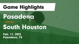 Pasadena  vs South Houston  Game Highlights - Feb. 11, 2023