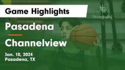Pasadena  vs Channelview  Game Highlights - Jan. 10, 2024