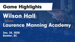 Wilson Hall  vs Laurence Manning Academy Game Highlights - Jan. 24, 2020