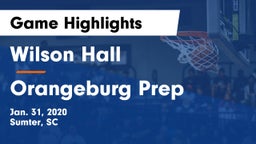 Wilson Hall  vs Orangeburg Prep  Game Highlights - Jan. 31, 2020