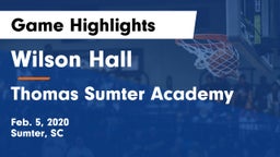 Wilson Hall  vs Thomas Sumter Academy Game Highlights - Feb. 5, 2020