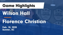 Wilson Hall  vs Florence Christian Game Highlights - Feb. 18, 2020