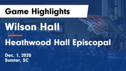 Wilson Hall  vs Heathwood Hall Episcopal  Game Highlights - Dec. 1, 2020