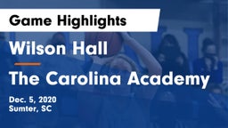 Wilson Hall  vs The Carolina Academy Game Highlights - Dec. 5, 2020