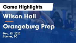 Wilson Hall  vs Orangeburg Prep  Game Highlights - Dec. 13, 2020