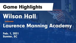 Wilson Hall  vs Laurence Manning Academy Game Highlights - Feb. 1, 2021
