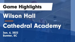 Wilson Hall  vs Cathedral Academy  Game Highlights - Jan. 6, 2022