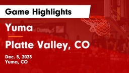 Yuma  vs Platte Valley, CO Game Highlights - Dec. 5, 2023