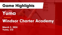 Yuma  vs Windsor Charter Academy Game Highlights - March 2, 2024