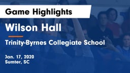 Wilson Hall  vs Trinity-Byrnes Collegiate School Game Highlights - Jan. 17, 2020