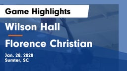 Wilson Hall  vs Florence Christian Game Highlights - Jan. 28, 2020