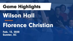 Wilson Hall  vs Florence Christian Game Highlights - Feb. 13, 2020