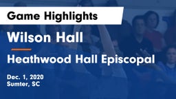 Wilson Hall  vs Heathwood Hall Episcopal  Game Highlights - Dec. 1, 2020