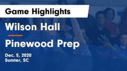 Wilson Hall  vs Pinewood Prep Game Highlights - Dec. 5, 2020