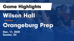 Wilson Hall  vs Orangeburg Prep  Game Highlights - Dec. 11, 2020
