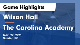 Wilson Hall  vs The Carolina Academy Game Highlights - Nov. 22, 2021