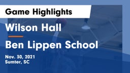 Wilson Hall  vs Ben Lippen School Game Highlights - Nov. 30, 2021