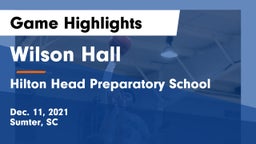 Wilson Hall  vs Hilton Head Preparatory School Game Highlights - Dec. 11, 2021