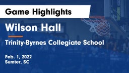 Wilson Hall  vs Trinity-Byrnes Collegiate School Game Highlights - Feb. 1, 2022