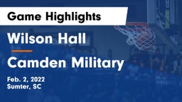 Wilson Hall  vs Camden Military Game Highlights - Feb. 2, 2022