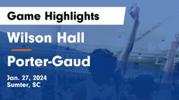 Wilson Hall  vs Porter-Gaud  Game Highlights - Jan. 27, 2024
