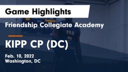 Friendship Collegiate Academy  vs KIPP CP (DC) Game Highlights - Feb. 10, 2022