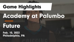 Academy at Palumbo  vs Future  Game Highlights - Feb. 10, 2022