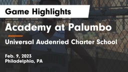 Academy at Palumbo  vs Universal Audenried Charter School Game Highlights - Feb. 9, 2023