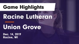 Racine Lutheran  vs Union Grove  Game Highlights - Dec. 14, 2019