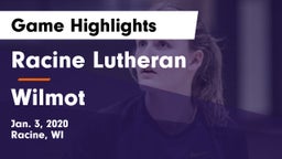 Racine Lutheran  vs Wilmot  Game Highlights - Jan. 3, 2020