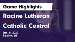 Racine Lutheran  vs Catholic Central  Game Highlights - Jan. 8, 2020